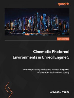 cover image of Cinematic Photoreal Environments in Unreal Engine 5